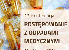 17. Konferencja Postępowanie z odpadami medycznymi